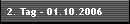 2. Tag - 01.10.2006