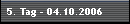 5. Tag - 04.10.2006