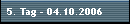 5. Tag - 04.10.2006