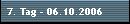 7. Tag - 06.10.2006